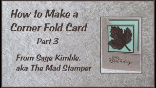 How to Make a Corner Fold Card Part 3