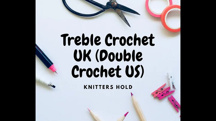 Crochet for knitters (XL) - UK treble stitch (tr)/...