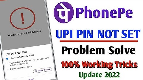 PhonePe UPI PIN NOT SET Problem Solve 2022 | How To Solve PhonePe UPI PIN Not Set Problem
