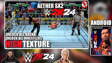 WWE 2K24 PS2 FOR AETHERSX2 EMULATOR ON ANDROID | 4K GRAPHICS FULLY OFFLINE 90 FPS..