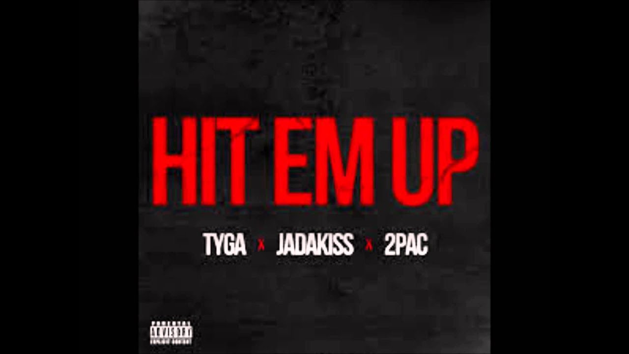 Tyga - Hit Em Up ft 2pac, Jadakiss HD Quality Lyrics In Description