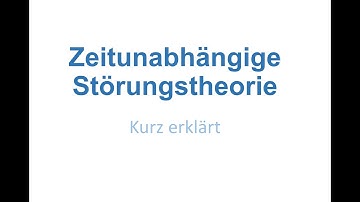 Zeitunabhängige Störungstheorie