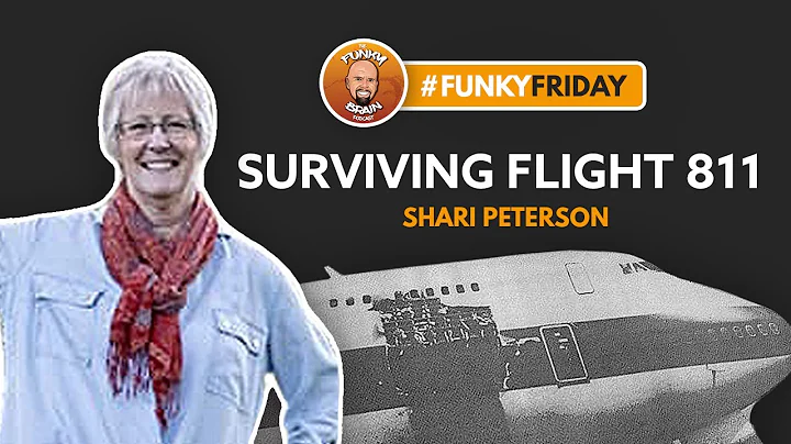 Shari Peterson | Surviving Flight 811 | Funky Brai...