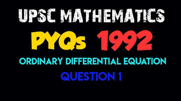 UPSC Mathematics Optional (in Hindi) | Ordinary Differential Equation | Question 1