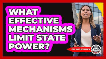 What Effective Mechanisms Limit State Power?