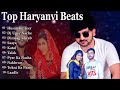 Haryanvi songs haryanvi 2022 top haryanvi beats