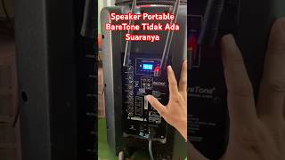 Speaker Portable BareTone Tidak Ada Suaranya #speaker #speakeraktif #speakerportable