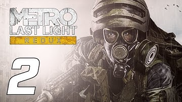 METRO: LAST LIGHT REDUX – Part 2 | Twitch VOD