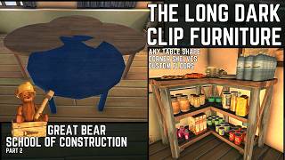 How to Combine Any Furniture with Safehouse Customization and Build Your Own Floors- The Long Dark