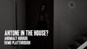 Anyone in the house? | Demo Playthrough with No Commentary Gameplay | Anomaly Horror
