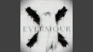 Evermour (Ultra Slowed) - KILLWAYXST