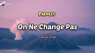 On Ne Change Pas - Celine Dion [Paroles/lyrics]