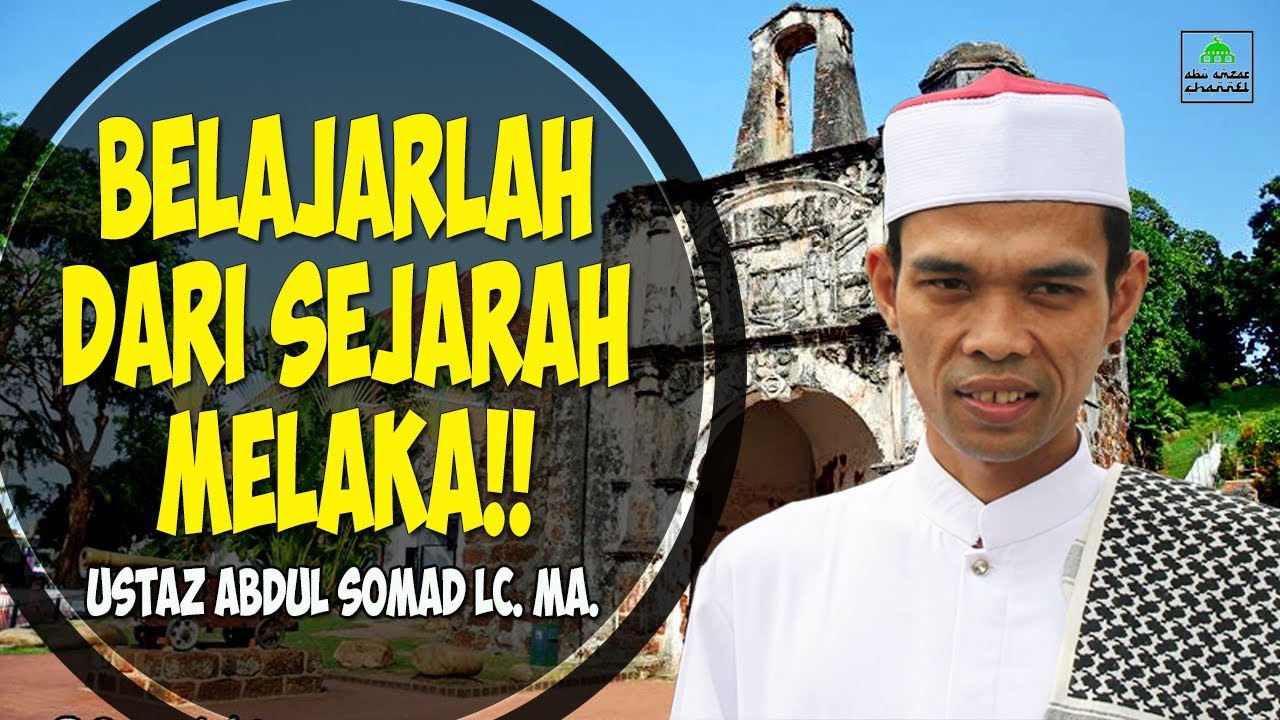 Pengajaran Dari Sejarah Negeri Melaka | Ustaz Abdul Somad