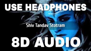 Shiv Tandav Stotram || (8D AUDIO) - Shankar Mahadevan || Shiva Stotra || Please Wear Headphones ||
