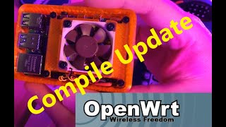 OpenWRT Compile Update for Raspberry Pi 4b