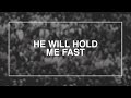 He Will Hold Me Fast • T4G Live III [Official Lyric Video]