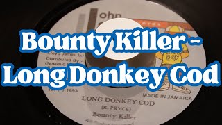Bounty Killer - Long Donkey Cod 【 Reggae Vinyl Records 】