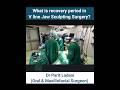 What is recovery period in V line Jaw Sculpting Surgery | Jaw Surgery | Orthognathic Surgery