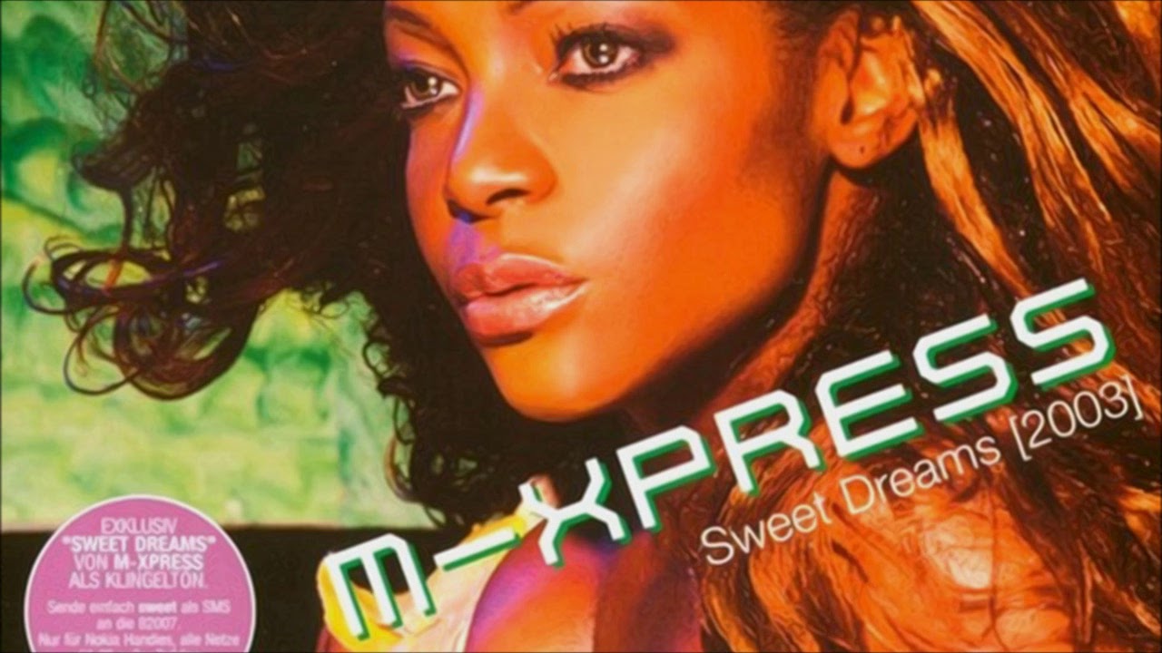 M-Xpress - Sweet Dreams (Extended Mix) (2003)