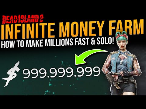 Dead Island 2: INFINITE MONEY & XP FARM SOLO! - How To Make MILLIONS Fast & Easy! Complete Guide