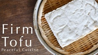 Cotton tofu ｜ Peaceful Cuisine&#39;s recipe transcription