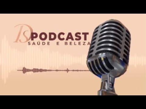 Dr Sileno Jr é o convidado do DS Podcast - Saúde e Beleza