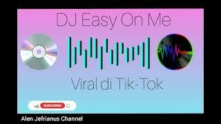 DJ EASY ON ME _ VIRAL  DI TIK-TOK // MAIIKKIS // JOURNUT