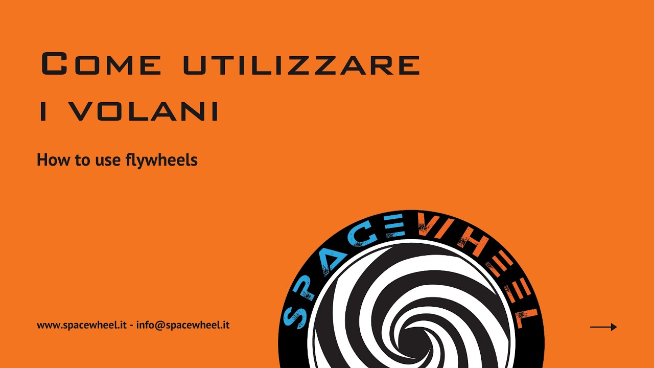 Come utilizzare i volani - How to use flywheels