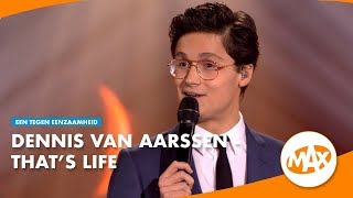 Dennis van Aarssen - That's Life | EEN TEGEN EENZAAMHEID
