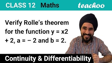 Verify Rolle’s theorem for y = x2 + 2, a = -2 - Teachoo