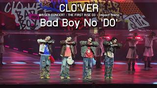 Clover  Bad Boy No do riser Concert  The First Rise D3  15 Feb 2026 4k