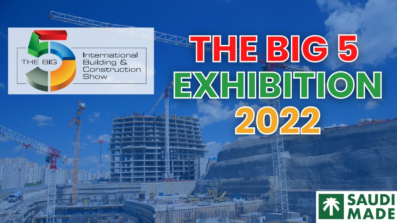 The Big 5 2022 Connecting the global construction industry 4K 