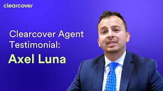 Clearcover Agent Testimonial: Axel Luna