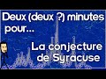 La conjecture de syracuse  deux deux  minutes pour