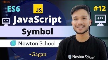 #12 | The Ultimate Guide to JavaScript Symbol | ES6 Tutorial in Hindi 2021 | Newton School