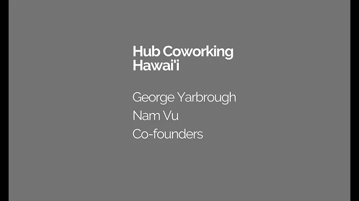 HUB Coworking Hawai'i Cofounders Nam Vu and George...