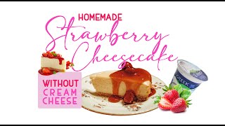 Homemade Strawberry Cheesecake Without Using Creamcheese Substitute Ingredient