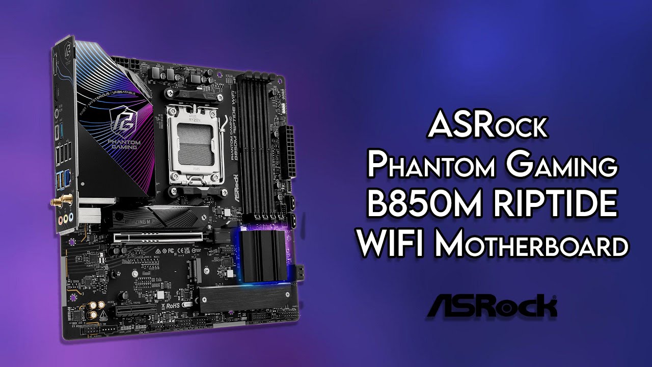 ASRock Phantom Gaming B850M RIPTIDE WiFi - Unboxing & Overview