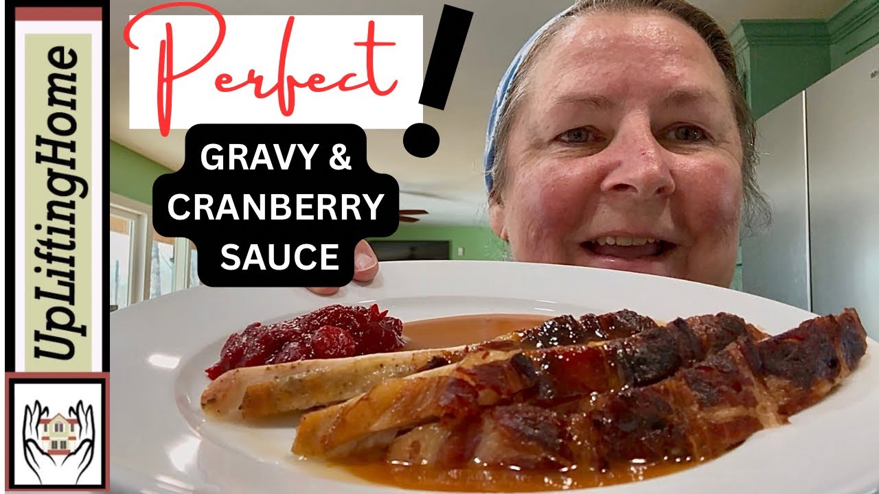 PERFECT EASY TURKEY GRAVY & CRANBERRY SAUCE (CARNIVAL-ish) | UpLiftingHome