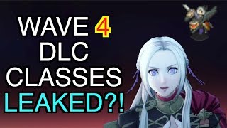 Wave 4 DLC LEAKS?! NEW Classes Datamined! - Fire Emblem Three Houses