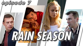 Rain season. TV Show. Episode 7 of 8. Fenix Movie ENG. Drama