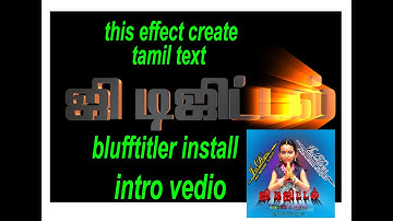 How to create tamil 3D text itro vedio & blufftitler softwere install