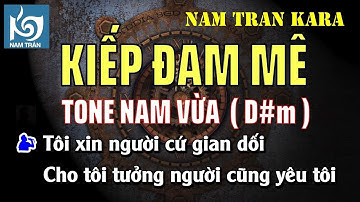 Karaoke Kiếp Đam Mê Tone Nam Vừa | Nam Trân