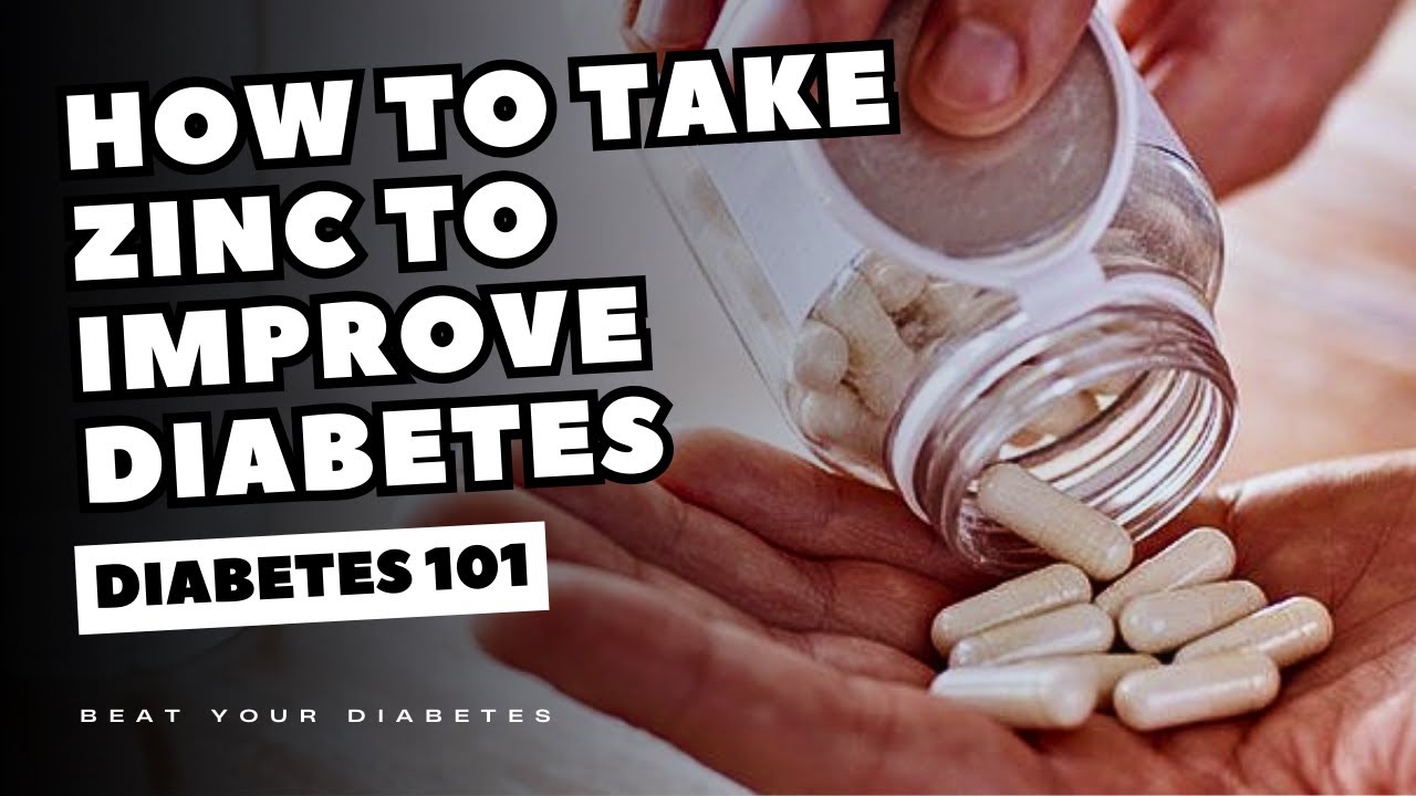 How To Take Zinc To Improve Diabetes YouTube
