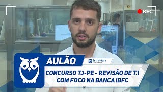 Concurso TJ-PE - Revisão de T.I com foco na banca IBFC | Ao vivo screenshot 5