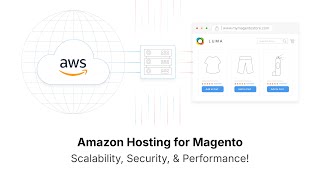 Why Choose Amazon Hosting Ecommerce for Your Magento Store