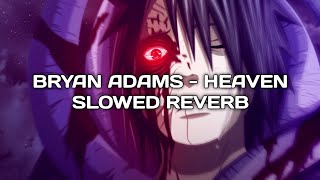 BRYAN ADAMS - HEAVEN (SLOWED REVERB)