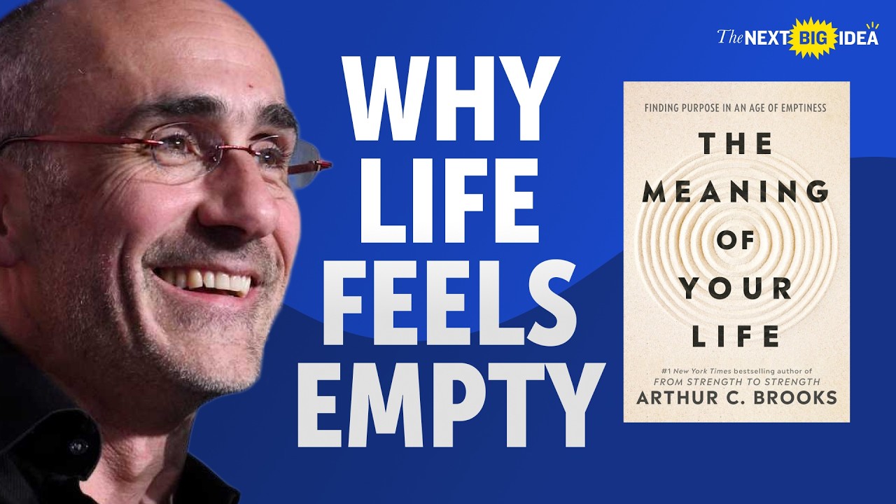 How to Find the Meaning of Your Life (with Arthur C. Brooks)