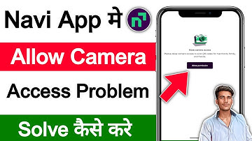 Navi allow camera access | Allow camera access problem in navi app