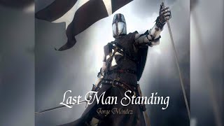 Epic Music - Last Man Standing by Jorge Méndez